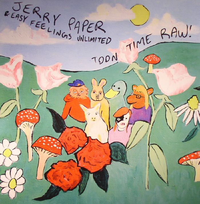 Jerry Paper & Easy Feelings Unlimited – Toon Time Raw! vinyl cover