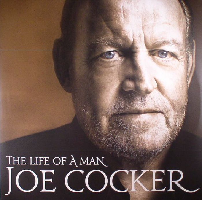 Joe Cocker The Life Of A Man: The Ultimate Hits 1968 2013