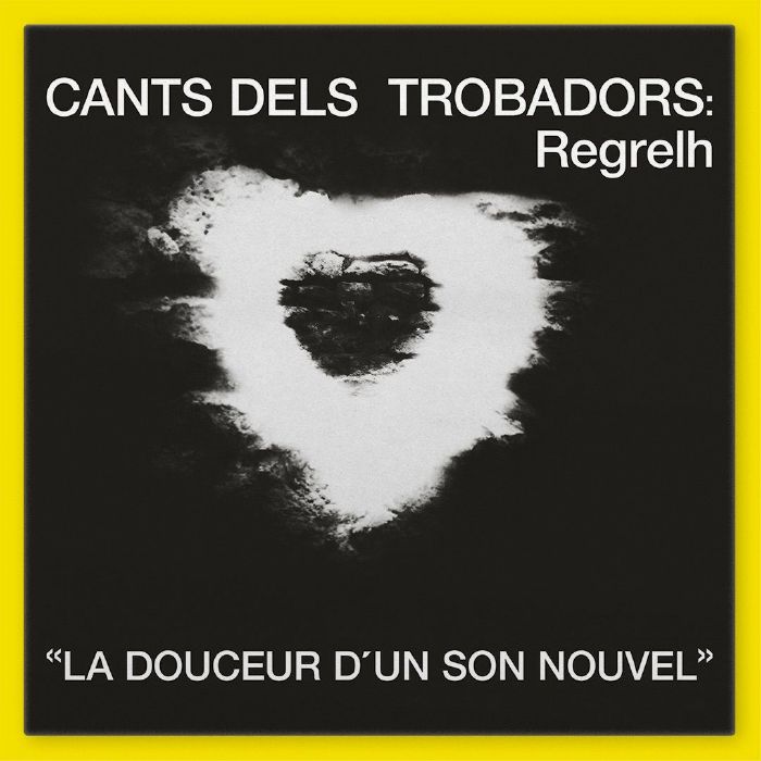 Regrelh Cants Dels Trobadors: La Douceur Dun Son Nouvel