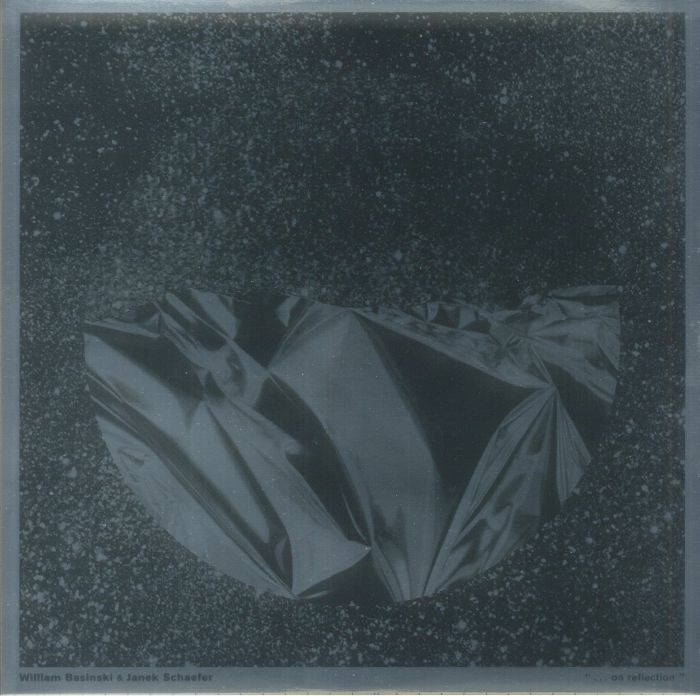 William Basinski | Janek Schaefer – On Reflection vinyl cover