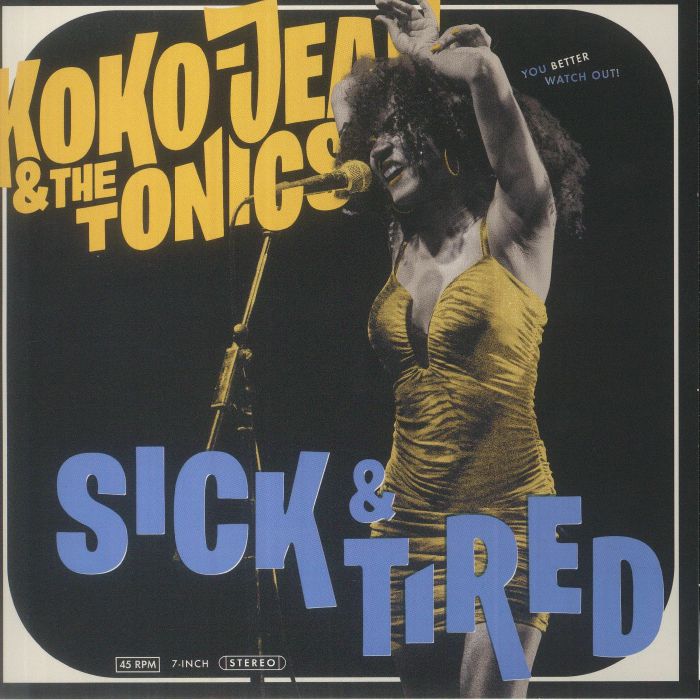 Koko Jean and The Tonics Sick and Tired