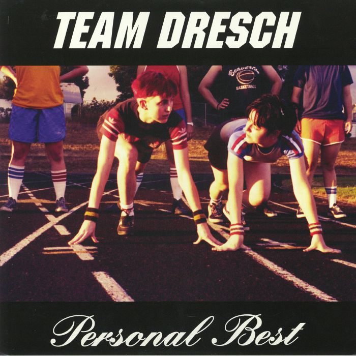 Team Dresch Personal Best