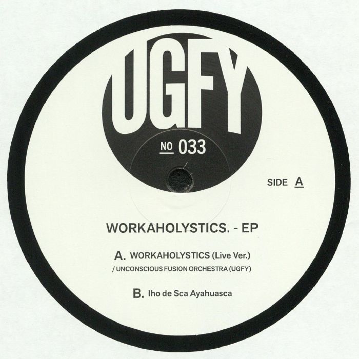 Ugfy | Unconscious Fusion Orchestra Workaholystics EP