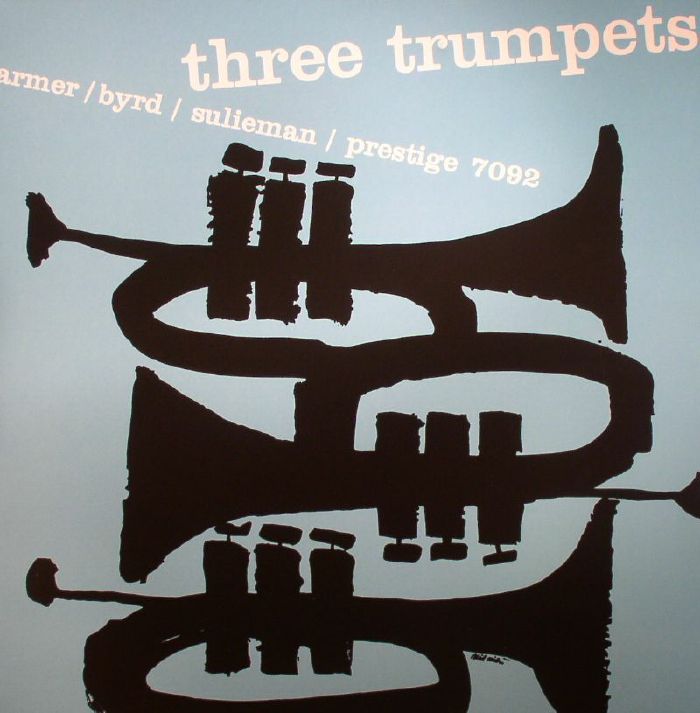 Art Farmer | Donald Byrd | Idrees Sulieman Three Trumpets (reissue)
