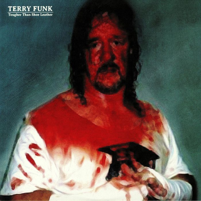 Terry Funk Tougher Than Shoe Leather