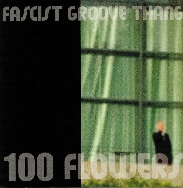 100 Flowers Fascist Groove Thang