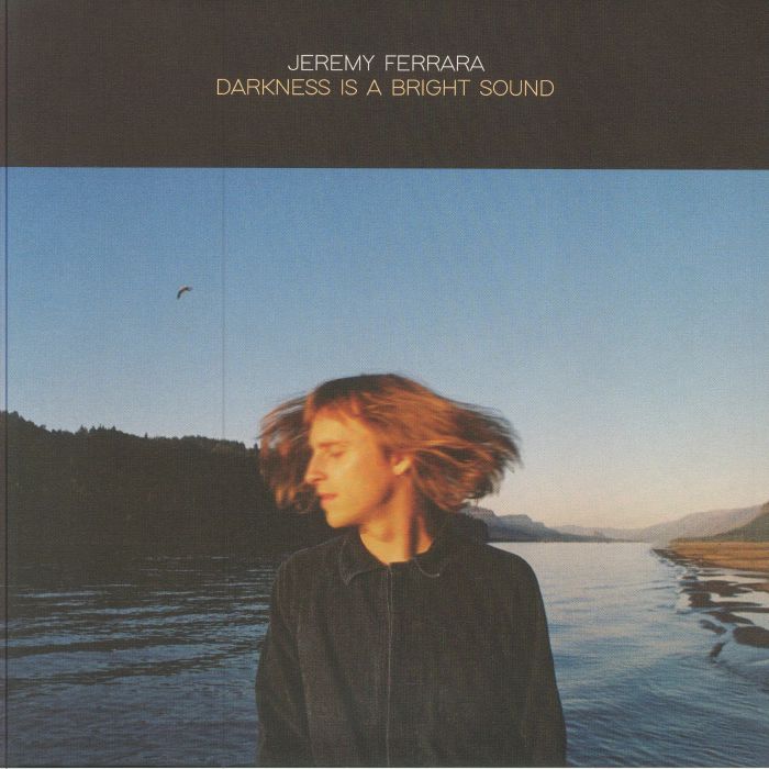 Jeremy Ferrara Darkness Is A Bright Sound