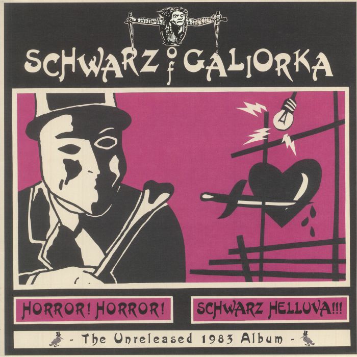 Schwarz Of Galiorka Horror! Horror! Schwarz Helluva!!!: The Unreleased 1983 Album
