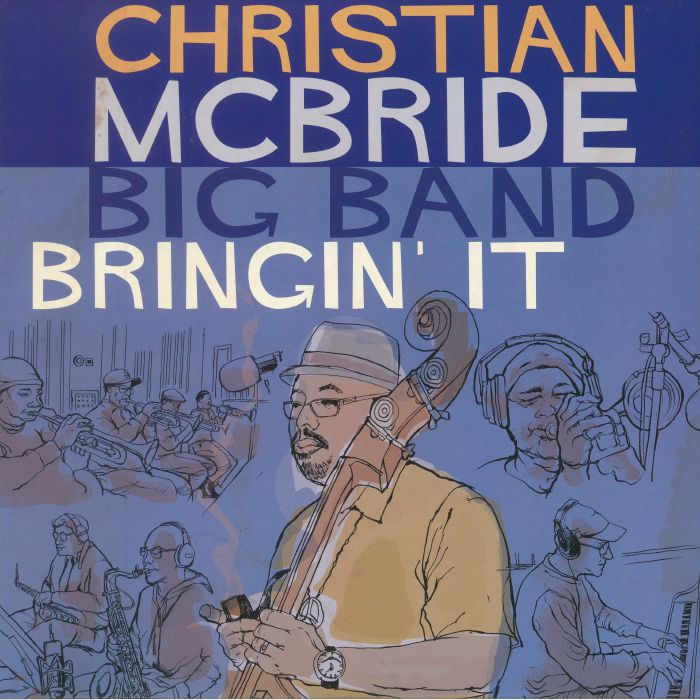 Christian Mcbride Big Band Bringin It