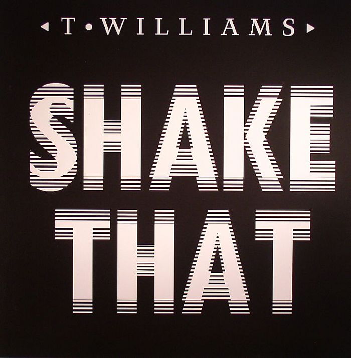 T Williams Shake That EP