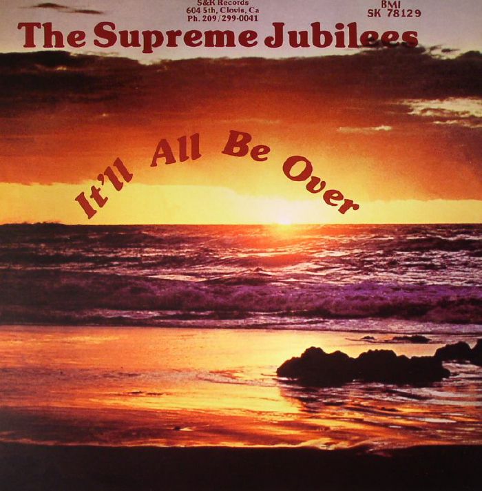 The Supreme Jubilees Itll All Be Over (remastered)