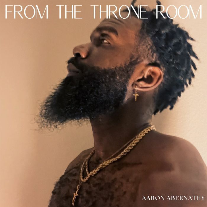 Aaron Abernathy From The Throne Room