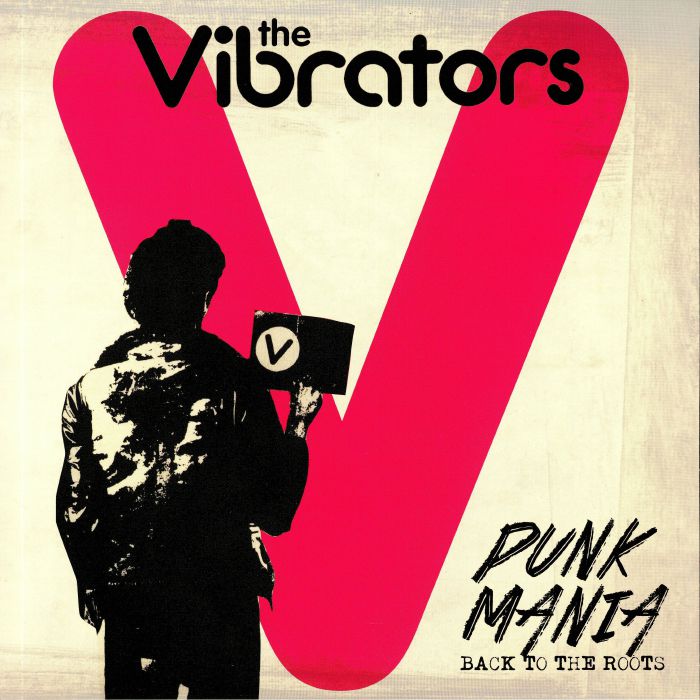The Vibrators Punk Mania: Back To The Roots