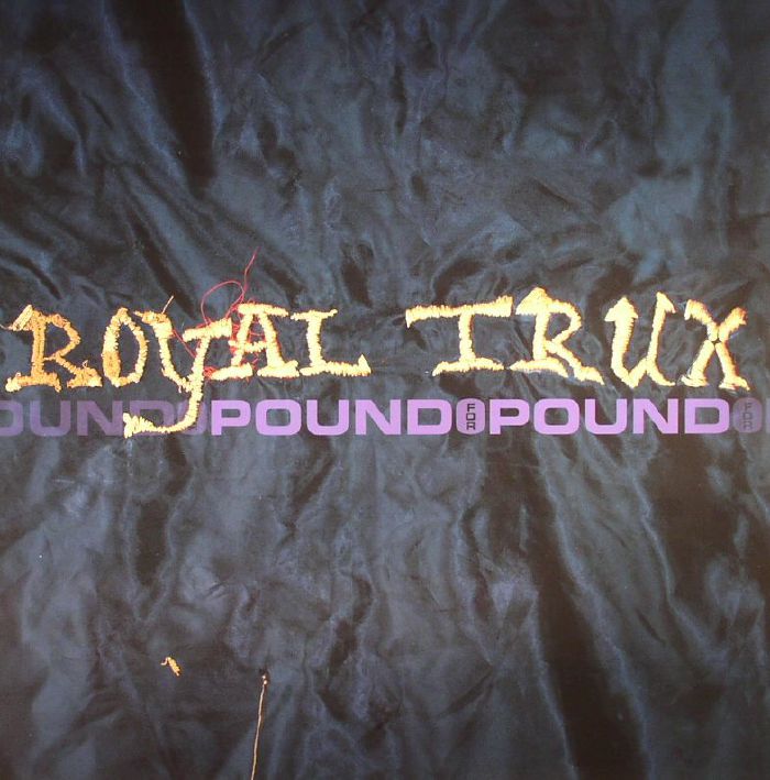 Royal Trux Pound For Pound