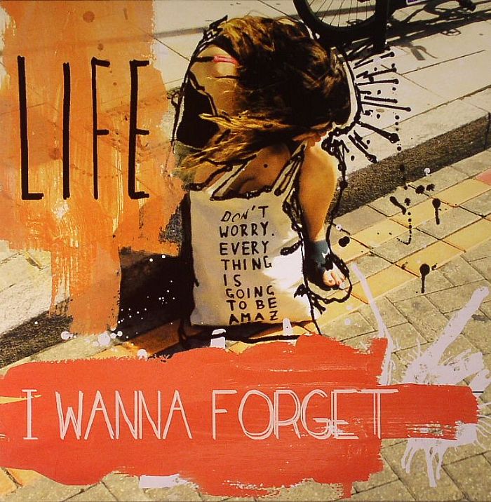 Life I Wanna Forget