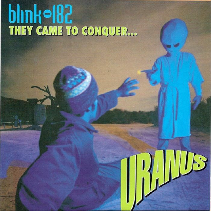 Blink 182 They Came To Conquer Uranus