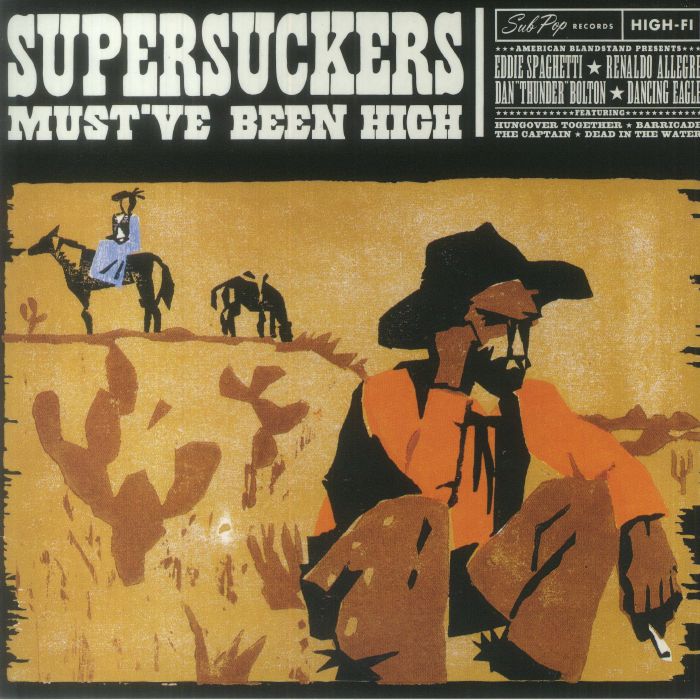 Supersuckers – Mustve Been High vinyl cover