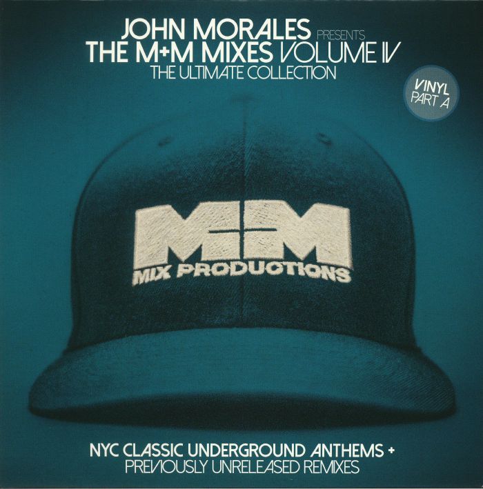 John Morales The MandM Mixes Volume IV: The Ultimate Collection Part A