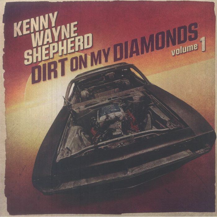 Kenny Wayne Shepherd Dirt On My Diamonds Volume 1
