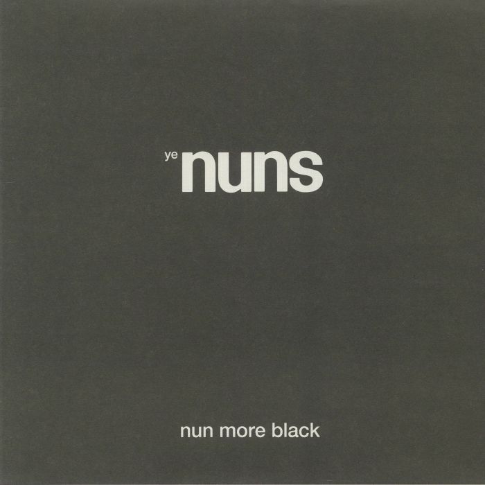 Ye Nuns Nun More Black