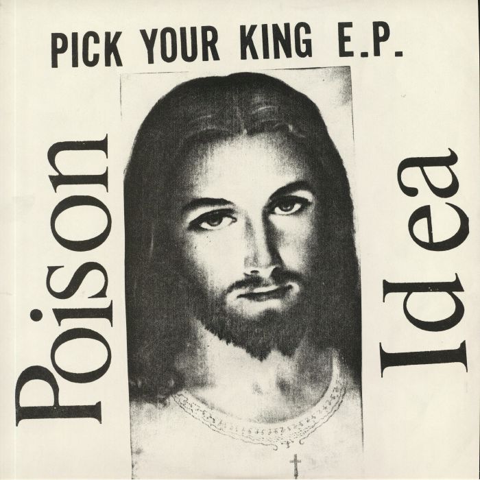 Poison Idea Pick Your King EP