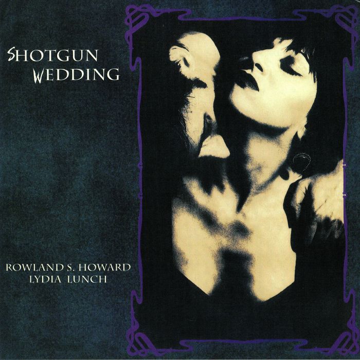 Lydia Lunch | Rowland S Howard Shotgun Wedding