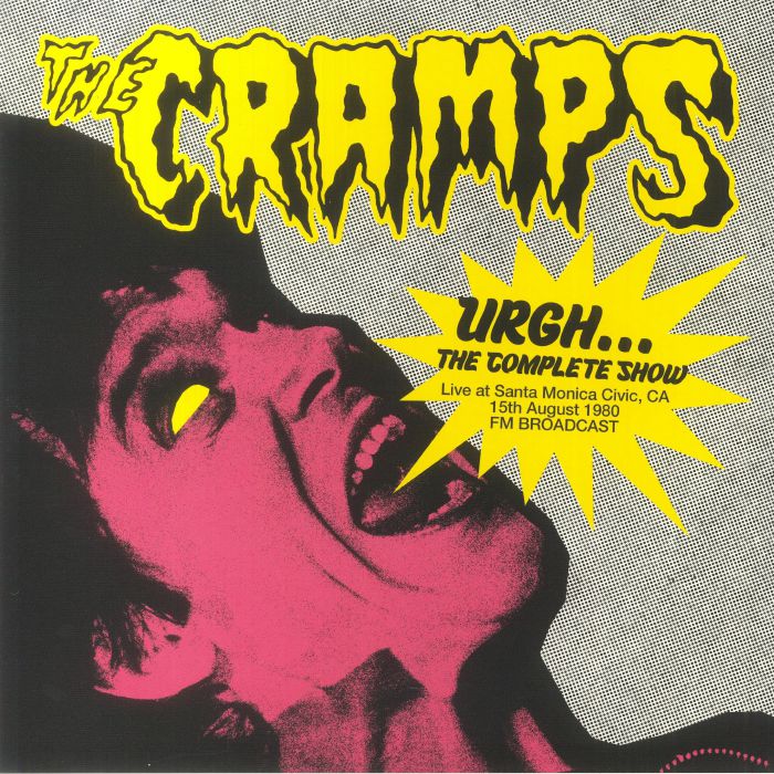 The Cramps Urgh The Complete Show: Live At Santa Monica Civic CA 15th August 1980 FM Broadcast