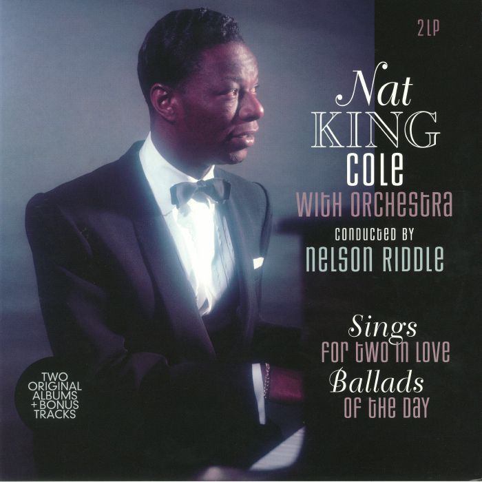 Nat King | Orchestra Cole Sings For Two In Love/ Ballads Of The Day