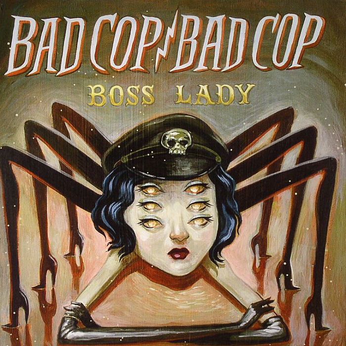 Bad Cop Bad Cop Boss Lady