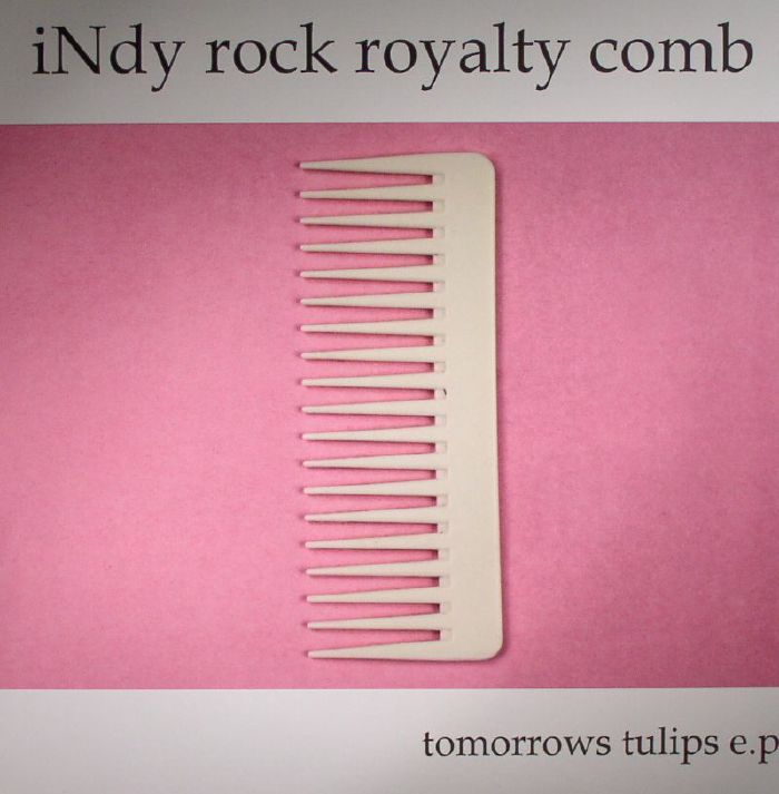 Tomorrows Tulips Indy Rock Royalty Comb