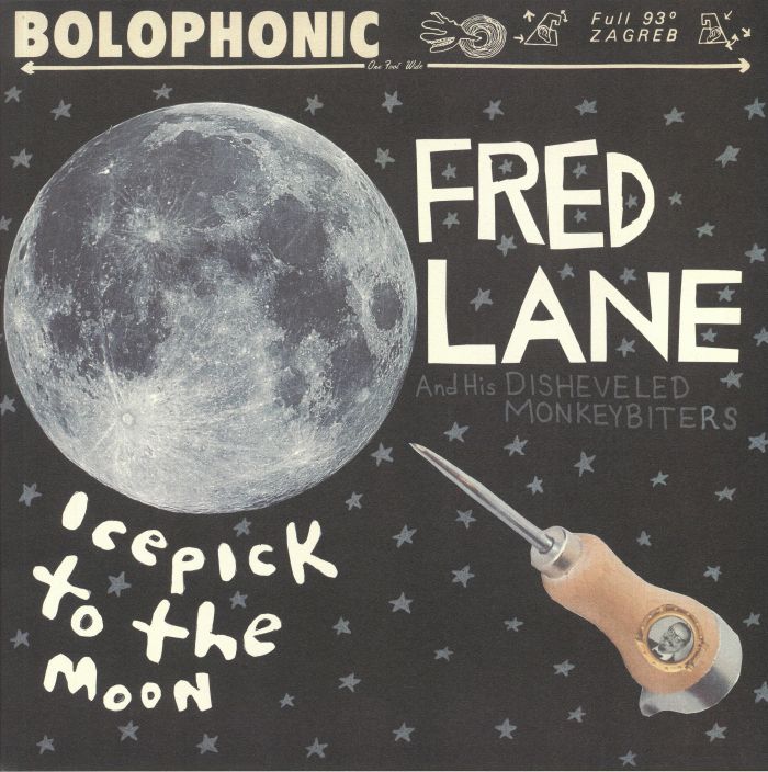 Fred Lane | His Disheveled Monkeybiters Icepick To The Moon