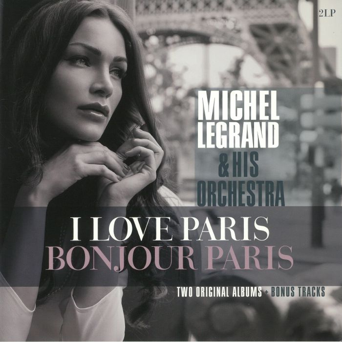Michel Legrand I Love Paris/Bonjour Paris