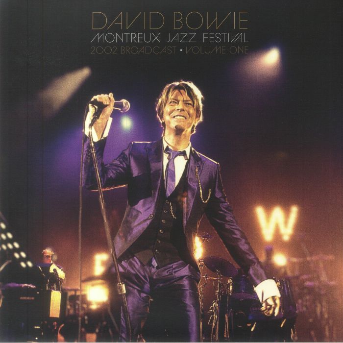 David Bowie Montreux Jazz Festival: 2002 Broadcast Volume One