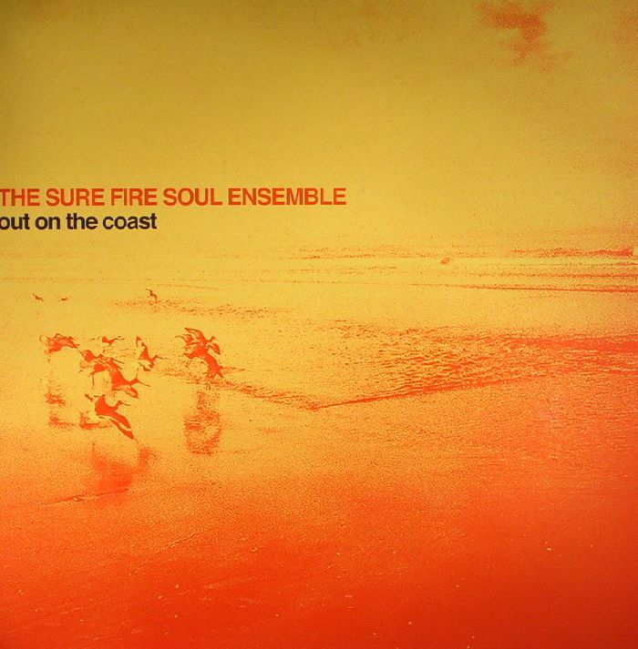 The Sure Fire Soul Ensemble Out On The Coast