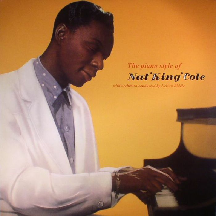 Nat King Cole The Piano Style (reissue)
