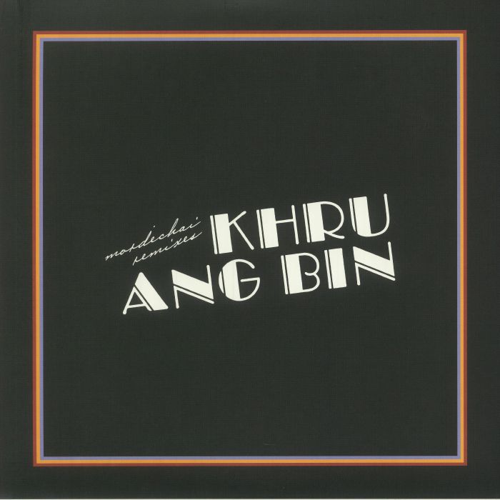 Khruangbin Mordechai Remixes
