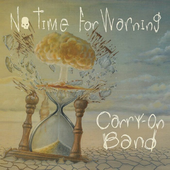 Carry On Band No Time For Warning