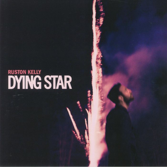 Ruston Kelly Dying Star