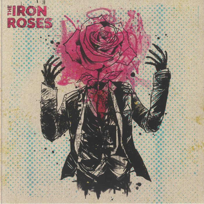 The Iron Roses The Iron Roses