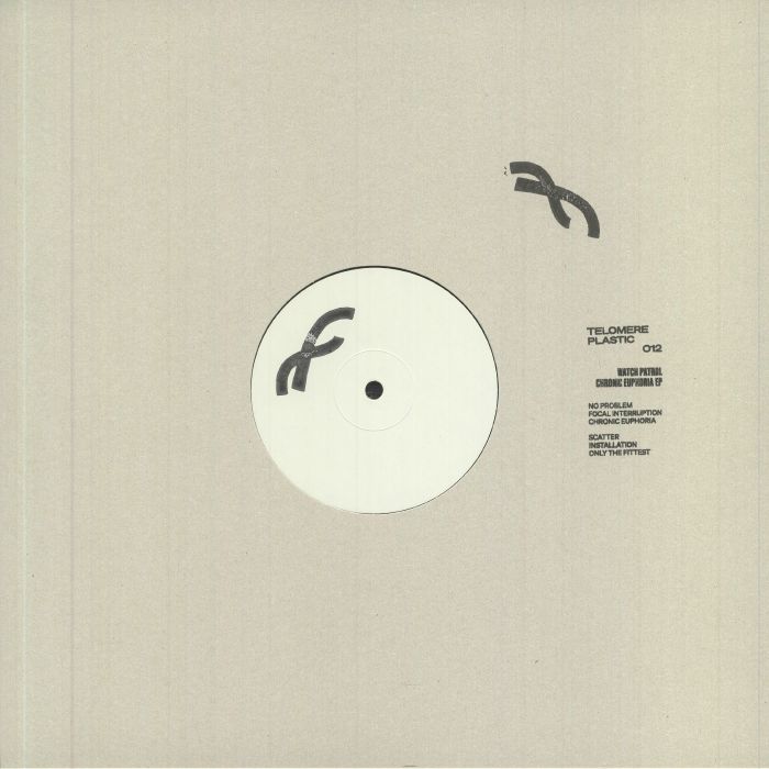 Watch Patrol – Chronic Euphoria EP vinyl cover