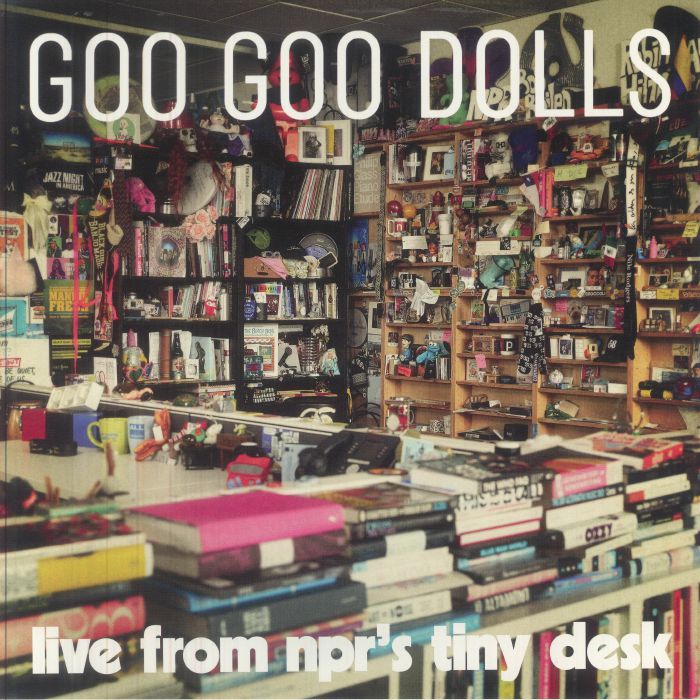 Goo Goo Dolls – Live From NPR's Tiny Desk vinyl cover