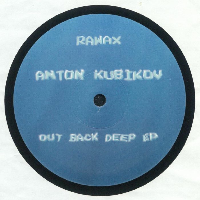 Anton Kubikov Out Back Deep EP