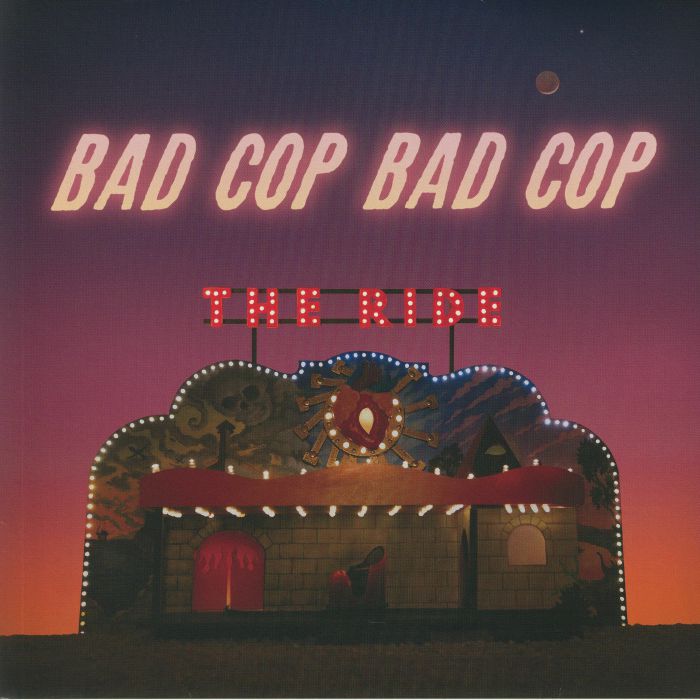 Bad Cop Bad Cop The Ride