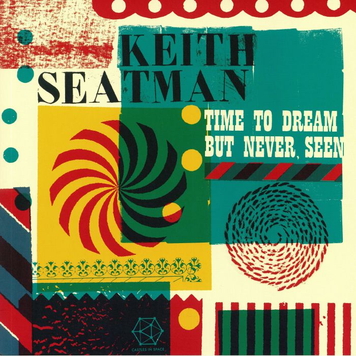 Keith Seatman Time To Dream But Never Seen