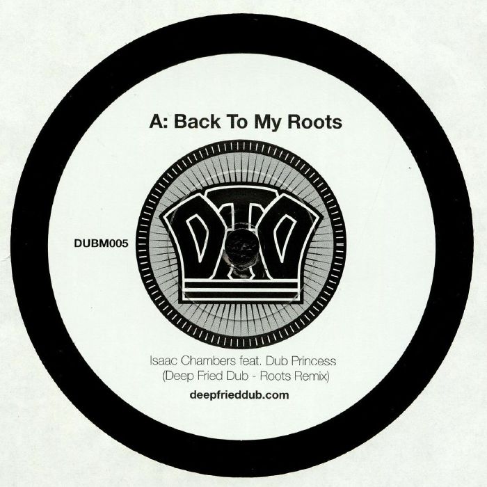 Isaac Chambers | Dub Princess Back To My Roots (Deep Fried Dub Remixes)