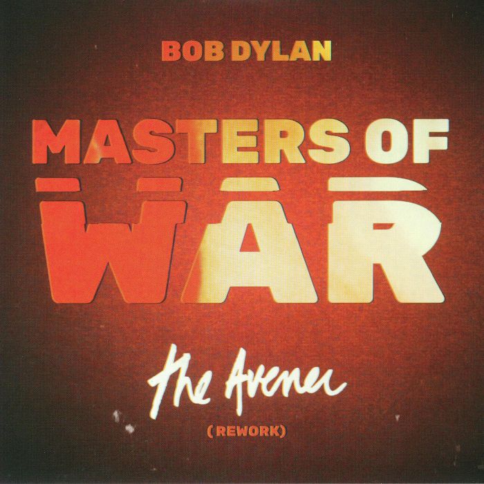 Bob Dylan Masters Of War: The Avener Rework (Record Store Day 2018)