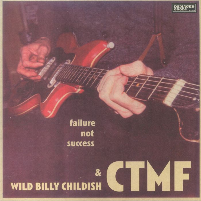 Wild Billy Childish | Ctmf Failure Not Success