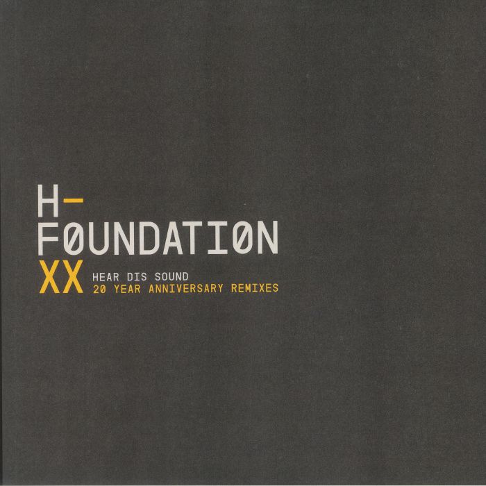 H Foundation Hear Dis Sound 20 Year Anniversary Remixes