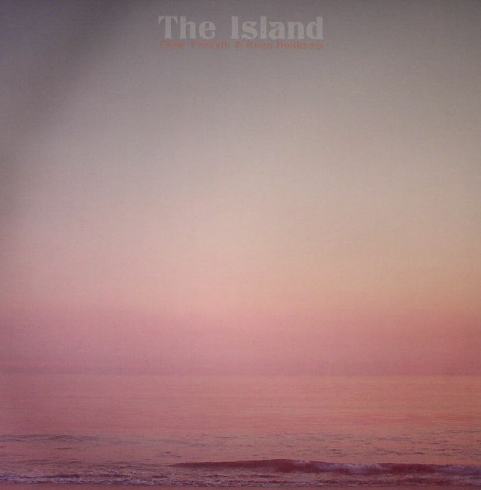 Chris Forsyth | Koen Holtkamp The Island