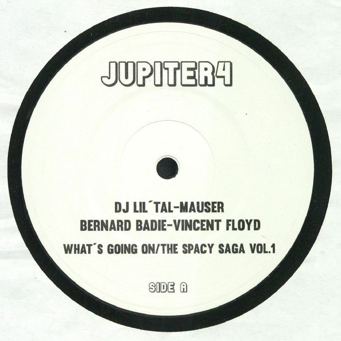 DJ Lil Tal | Mauser | Bernard Badie | Vincent Floyd Whats Going On/The Spacy Saga Vol 1